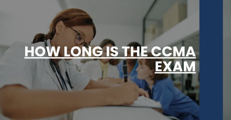 How Long Is the CCMA Exam Feature Image