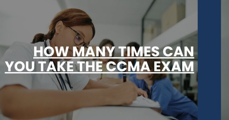 How Many Times Can You Take the CCMA Exam Feature Image