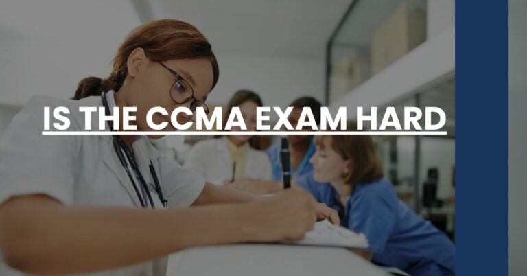 Is the CCMA Exam Hard Feature Image