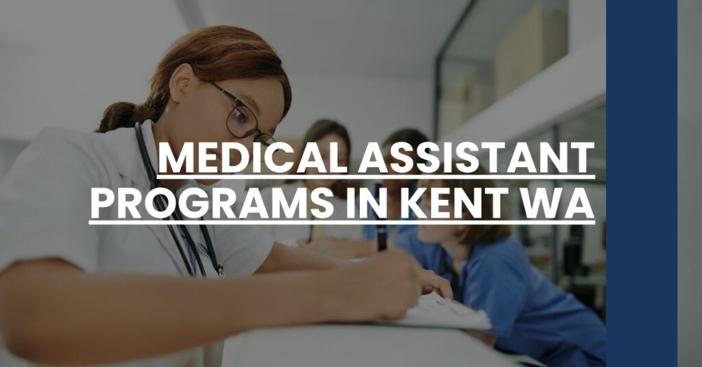 Medical Assistant Programs in Kent WA Feature Image