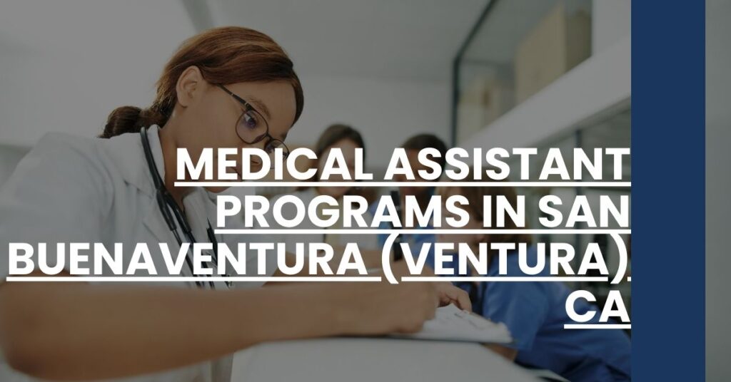 Medical Assistant Programs in San Buenaventura (Ventura) CA Feature Image