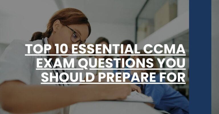 Top 10 Essential CCMA Exam Questions You Should Prepare For Feature Image