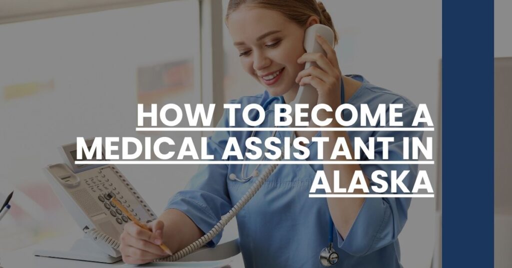 How to Become a Medical Assistant in Alaska Feature Image