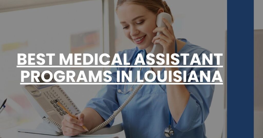 Best Medical Assistant Programs In Louisiana Feature Image