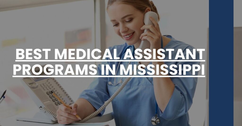 Best Medical Assistant Programs In Mississippi Feature Image