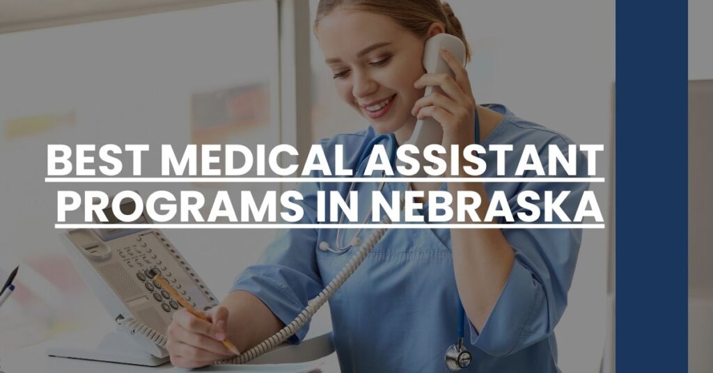 Best Medical Assistant Programs In Nebraska Feature Image