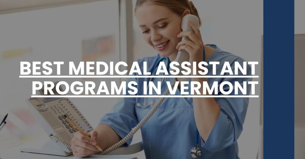 Best Medical Assistant Programs In Vermont Feature Image